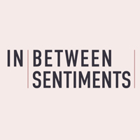 In Between Sentiments